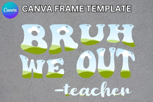 Bruh We out Canva Frame Template: Instant Style for Your Projects