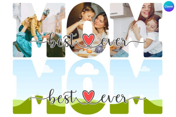Celebrate Mom with the Best Mom Ever Canva Photo Frame Template