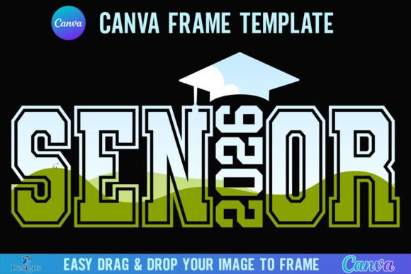 Designing Senior 2026 with Canva Frame Templates