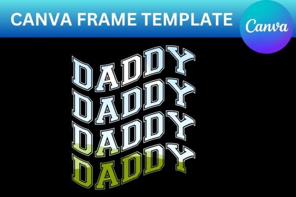 Unlocking Creative Freedom with the Daddy Canva Frame Template